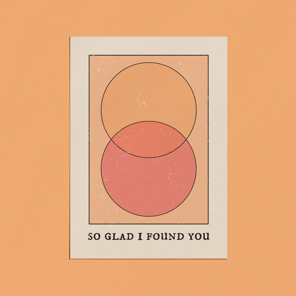 So Glad I Found You Card
