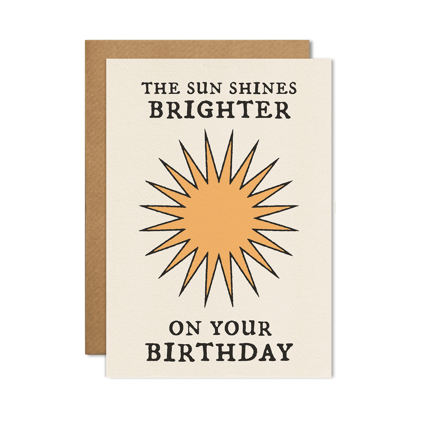 Minimalist birthday card with a sunburst design and bold typography that reads "The Sun Shines Brighter on Your Birthday."