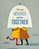 Two people under an umbrella with 'We can weather any storm together' text on a textured background.