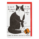 A greeting card with the text "I Do It Because I Can" in elegant script.