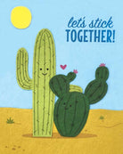 Two cartoon cacti with a smiley face on a desert background with 'let's stick together!' text.