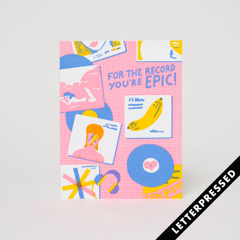 "For The Record, You're Epic" Card - A bold and vibrant card with a humorous touch, perfect for celebrating epic moments.