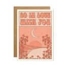 "So In Love With You" Card with an elegant, romantic design, showcased against a dreamy, pastel background.